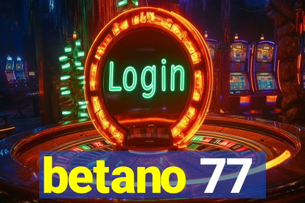 betano 77